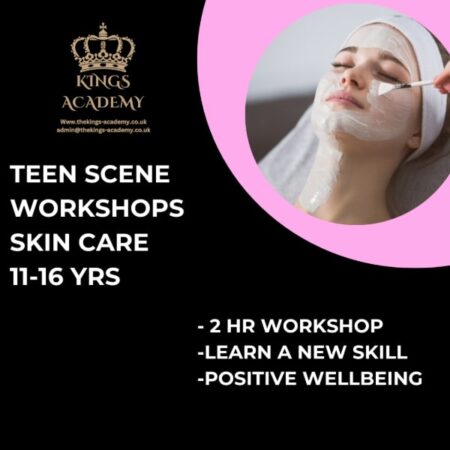 Teen Scene Workshop Skin Care 11 16 Kings Academy North Wales 600px