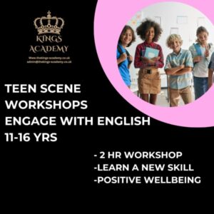 Teen Scene Workshop Engage With English 11 16 Kings Academy North Wales 600px